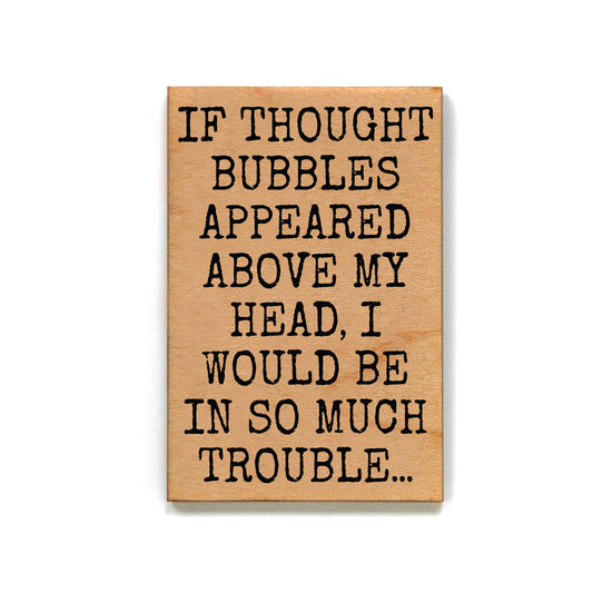 I Would Be In So Much Trouble Wood Magnets For Fridge